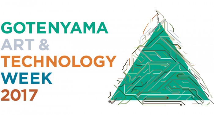 GOTENYAMA ART & TECHNOLOGY  WEEK 2017